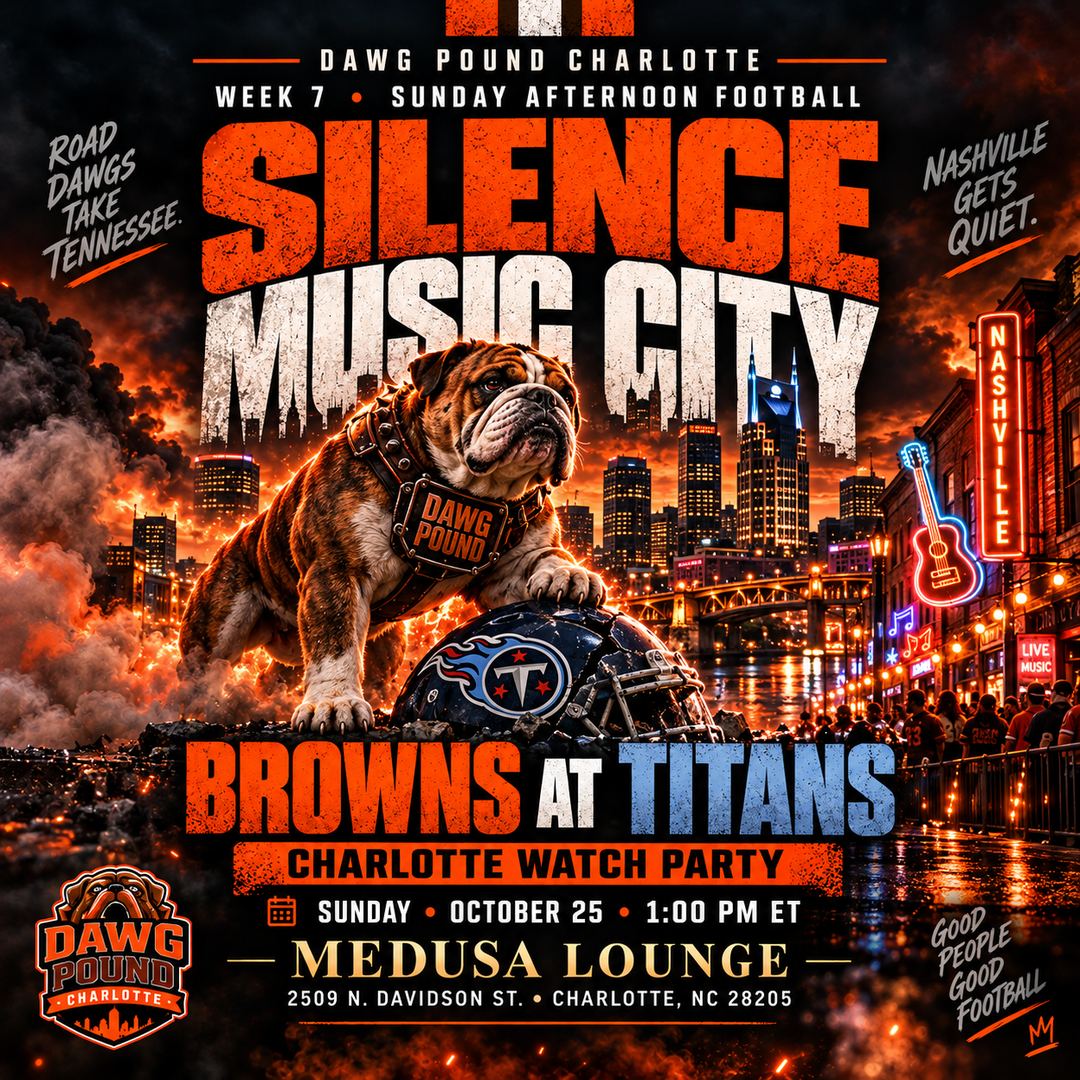 Dawg Pound Charlotte Week 7 watch party — Browns at Titans, Sunday, October 25 at 1:00 PM, Medusa Lounge, Charlotte
